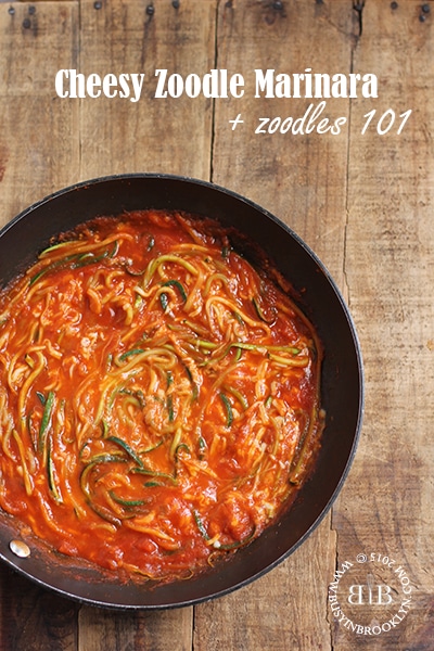 Cheesy Zoodle Marinara + Zoodles 101